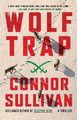 Wolf Trap: A Thriller Connor Sullivan 9781668054420