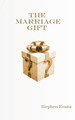 The Marriage Gift by Stephen Evans