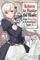 Reborn to Master the Blade: From Hero-King to Extraordinary Squire, Vol. 3 (light novel) by Hayaken
