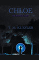 Chloe by T M Kuefler