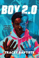 Boy 2.0 by Tracey Baptiste