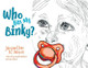 Who has my Binky? by Jacqueline Anson