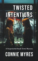 Twisted Intentions Connie Myres 9798215217436