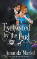 Enchanted by the Earl by Amanda Mariel