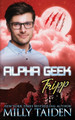Alpha Geek: Tripp Milly Taiden 9798377944614