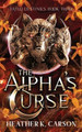 The Alpha's Curse by Heather K Carson
