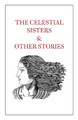 The Celestial Sisters and Other Stories Tahir Shah 9781915311306