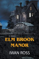 Elm Brook Manor Iwan Ross 9798224568109