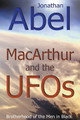 MacArthur and the UFOs by Jonathan Abel