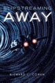 Slipstreaming Away Richard L Cohen 9781663222275