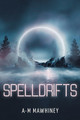 Spelldrifts A-M Mawhiney 9781039181632