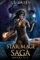 Star Mage Saga Books 7 - 9 by J J Green