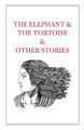 The Elephant & The Tortoise & Other Stories Tahir Shah 9781915311047