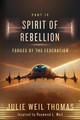 Forges of the Federation: Part IV: Spirit of Rebellion Raymond L Weil 9798876548962