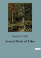 Second Book of Tales by Eugene Field