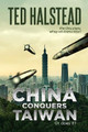 China Conquers Taiwan by Ted Halstead