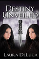 Destiny Unveiled by Sheryl D Policar