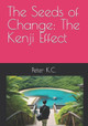The Seeds of Change by Peter K C