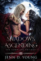 Shadows Ascending by Jenn D Young