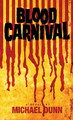 Blood Carnival Michael Dunn 9781312146778
