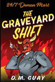 The Graveyard Shift by D M Guay