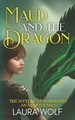 Maud and the Dragon by Laura Wolf