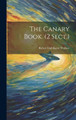 The Canary Book. (2 Sect.) Robert Linlithgow Wallace 9781020408410