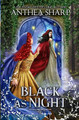 Black as Night: A Dark Elf Fairytale Anthea Sharp 9781680131451