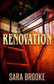 Renovation by Sara Brooke