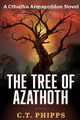 The Tree of Azathoth by C T Phipps
