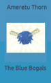 The Blue Bogals by Ameretu Thorn