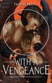 With A Vengeance by Freydis Moon