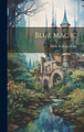 Blue Magic Edith Ballinger Price 9781019517000