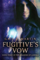 Fugitive's Vow by Gail Z Martin