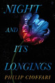 Night and Its Longings Philip Cioffari 9781604893748