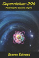 Copernicium-296: Powering the Galactic Empire Steven Eckroad 9798370921520
