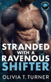 Stranded With A Ravenous Shifter by Olivia T Turner