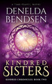 Kindred Sisters by Denelda Bendsen