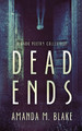 Dead Ends by Amanda M Blake
