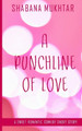 A Punchline of Love by Shabana Mukhtar