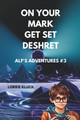 On Your Mark, Get Set, Deshret by Lorrie Kluck