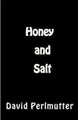 Honey And Salt David Perlmutter 9798223463498