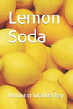 Lemon Soda by William Walkerley