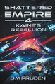 Kaine's Rebellion by D M Pruden