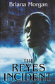 The Reyes Incident Briana Morgan 9798201497613