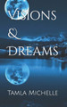 Visions & Dreams Tamla Michelle 9798850290313