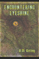 Encountering Eyeshine by A M Kelley