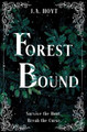 Forest Bound by J a Hoyt