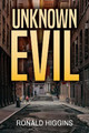 Unknown Evil Ronald Higgins 9798893304800