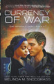 Currency of War by Melinda M Snodgrass